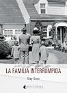 La familia interrumpida by Eloy Urroz