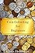 Coin Collecting for Beginners: Learn the basics of coin collecting as a hobby or an investment