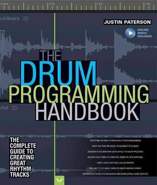 The Drum Programming Handbook: The Complete Guide to Creating Great Rhythm Tracks: With Online Resource (Hardcover)