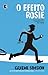 O Efeito Rosie by Graeme Simsion O Efeito Rosie by Graeme Simsion