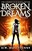 Broken Dreams (The Chronicles of Mara Lantern, #5)