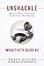 Unshackle: How to Free Yourself to Follow the Dream (Impactivity Guides Book 2)