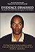 Evidence Dismissed: The Inside Story of the Police Investigation of O.J. Simpson