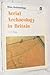 Aerial Archaeology in Britain
