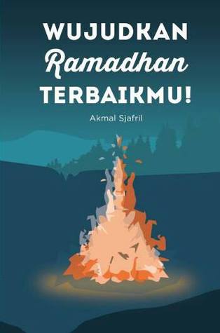 Wujudkan Ramadhan Terbaikmu! (Paperback)