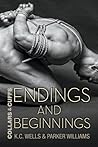 Endings and Beginnings by K.C. Wells