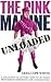 The Pink Marine UNLOADED: L...