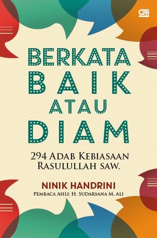 Berkata Baik atau Diam: 294 Adab Kebiasaan Rasulullah saw