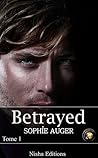 Betrayed by Sophie Auger