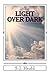 Light Over Dark by S.J. Heald