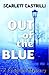 Out of the Blue
