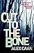 Cut To The Bone (Riley and Harris, #1)