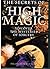 THE SECRETS OF HIGH MAGIC