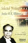 Selected Writings of Justice H. R. Khanna Selected Writings of Justice H. R. Khanna