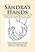 Sandra's Hands: A Reflective Journey from the Vietnam War to the Siege of Wounded Knee