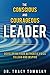 The Conscious And Courageous Leader by Tracy Tomasky