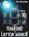 The Haunting of Layton Manor