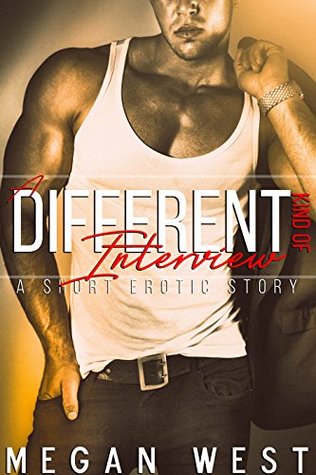 A Different Kind of Interview: A Spicy Hot BDSM Story (Kindle Edition)