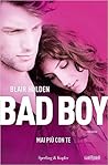 Bad Boy. Mai più con te by Blair Holden