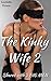 Kinky Wife 2: Three Men + One Woman = Triple Trouble: (A Hot Wife BDSM, Three-On-One Encounter with BIG Strangers)