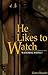 He Likes to Watch (Watching Wives Book 1)