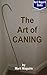 The Art of Caning