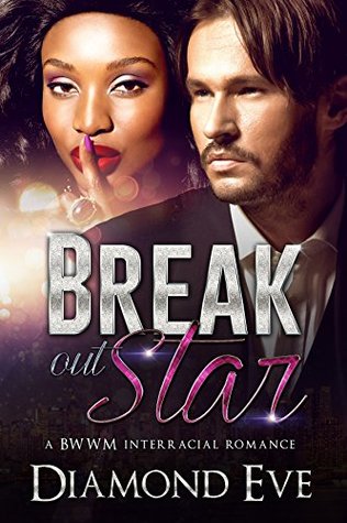 Break Out Star: A BWWM Interracial Romance Novel (Kindle Edition)