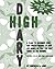 High Diary: A Place to Document Your New Understandings of How Life Works so that You Don't Forget in the Morning - Who Knows, You Just Might Invent a New Religion.