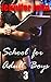 School for Adult Boys 3: A ...