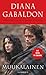 Muukalainen by Diana Gabaldon Muukalainen by Diana Gabaldon