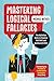 Mastering Logical Fallacies: The Definitive Guide to Flawless Rhetoric and Bulletproof Logic