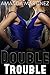 Double Trouble