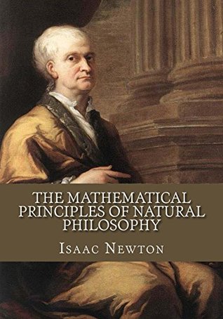 The Mathematical Principles of Natural Philosophy