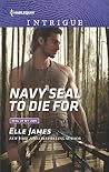Navy SEAL to Die For (SEAL of My Own #3) Navy SEAL to Die For (SEAL of My Own #3)