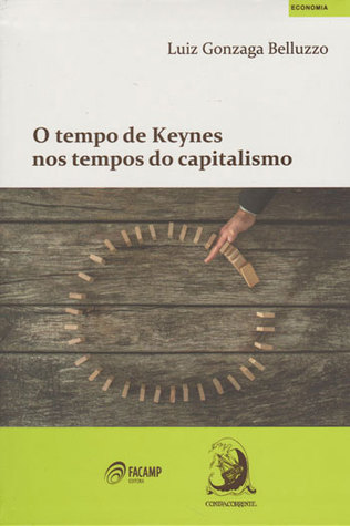 O tempo de Keynes nos tempos do capitalismo (Paperback)
