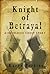 Knight of Betrayal: A Medieval Haunting