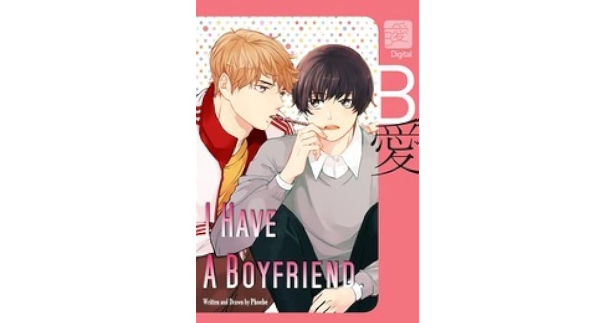 I Have A Boyfriend by Phoebe