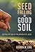 Seed Falling on Good Soil by Gordon W. King
