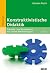 Konstruktivistische Didaktik: Lehr- und Studienbuch mit Methodenpool (Beltz Pädagogik) (German Edition)