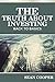 The Truth About Investing: Back to Basics