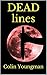 DEAD lines (Part of the TWIST Series)