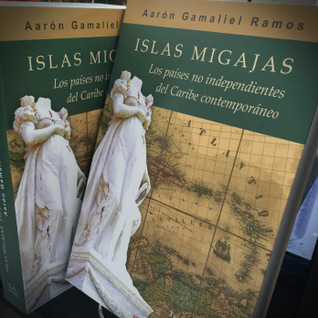 Islas Migajas: Los países no independientes del Caribe contemporáneo (Paperback)
