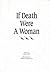 If Death Were a Woman by Ellen Kort