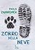 Zorro nella neve by Paola Zannoner