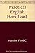 Practical English handbook