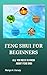 Feng Shui For Beginners: All You Need To Know About Feng Shui