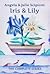 Iris & Lily: The Complete Series