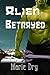 Alien Betrayed by Marie Dry