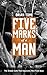 Five Marks of a Man: The Si...