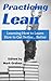 Practicing Lean: Learning How to Learn How to Get Better... Better